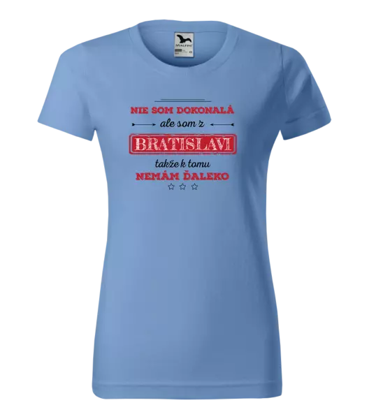 Dámske tričko Nie som dokonalá, ale som z... 