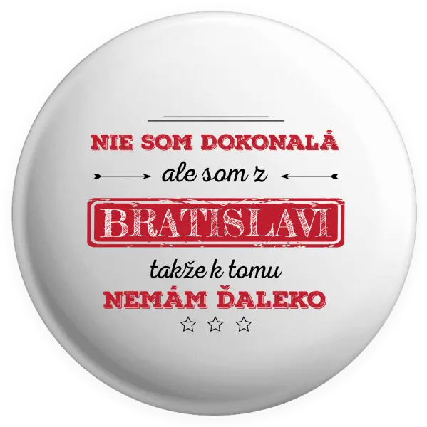 Placka Nie som dokonalá, ale som z... 