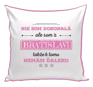 Vankúš Nie som dokonalá, ale som z... 