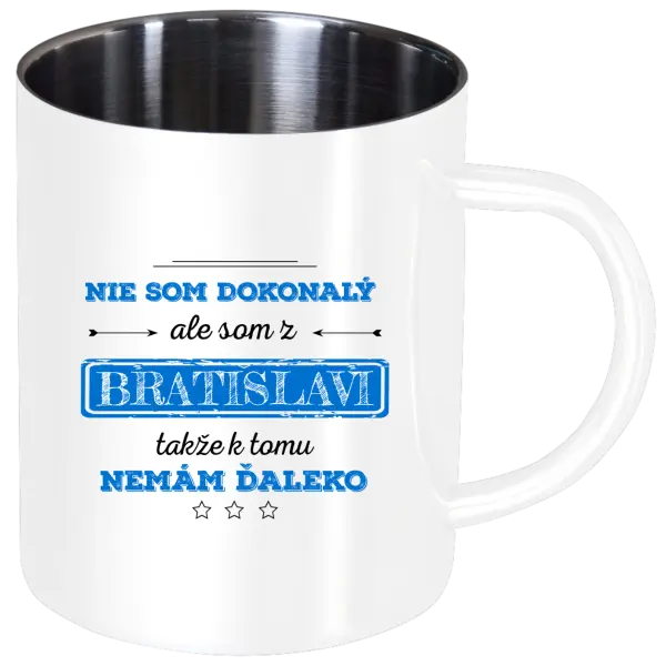 Nerezový hrnček Nie som dokonalý, ale som z ...