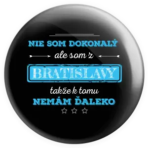 Placka Nie som dokonalý, ale som z ...