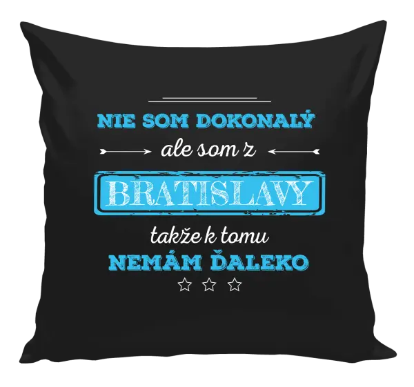 Vankúš Nie som dokonalý, ale som z ...