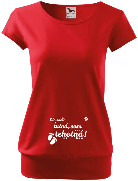 Tehotenské tričko Nie som taká tučná, som tehotná!