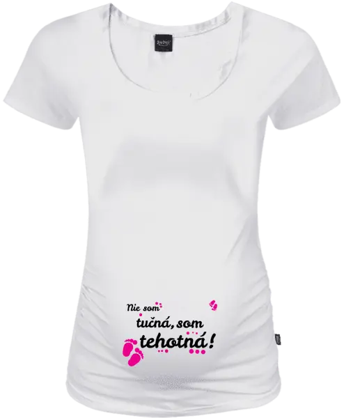 Tehotenské tričko Nie som taká tučná, som tehotná!