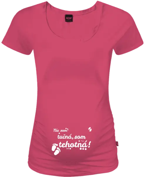 Tehotenské tričko Nie som taká tučná, som tehotná!
