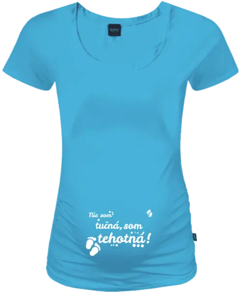 Tehotenské tričko Nie som taká tučná, som tehotná!