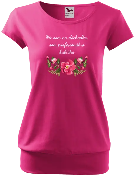 Dámske tričko Nie som na dôchodku, som profesionálna babička