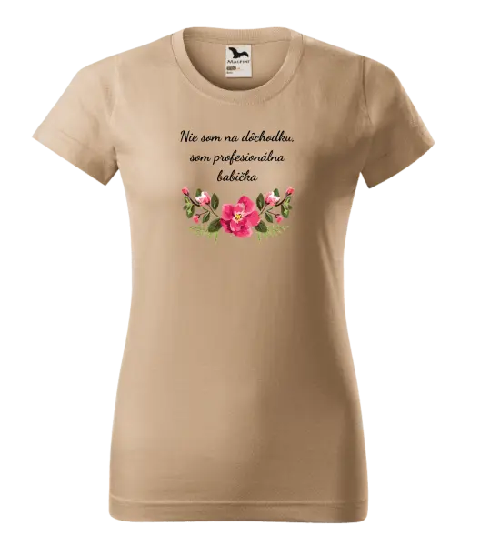Dámske tričko Nie som na dôchodku, som profesionálna babička