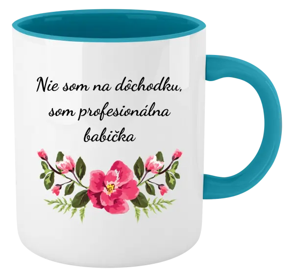 Hrnček  Nie som na dôchodku, som profesionálna babička