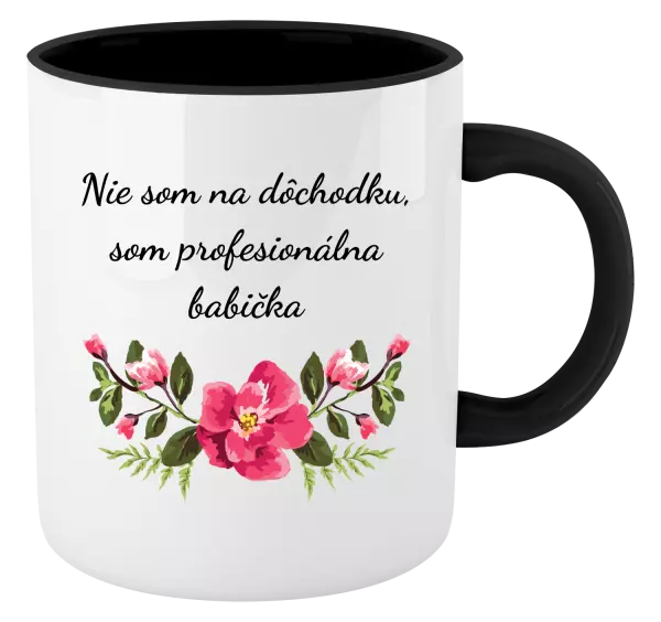 Hrnček  Nie som na dôchodku, som profesionálna babička