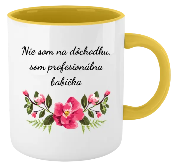 Hrnček  Nie som na dôchodku, som profesionálna babička