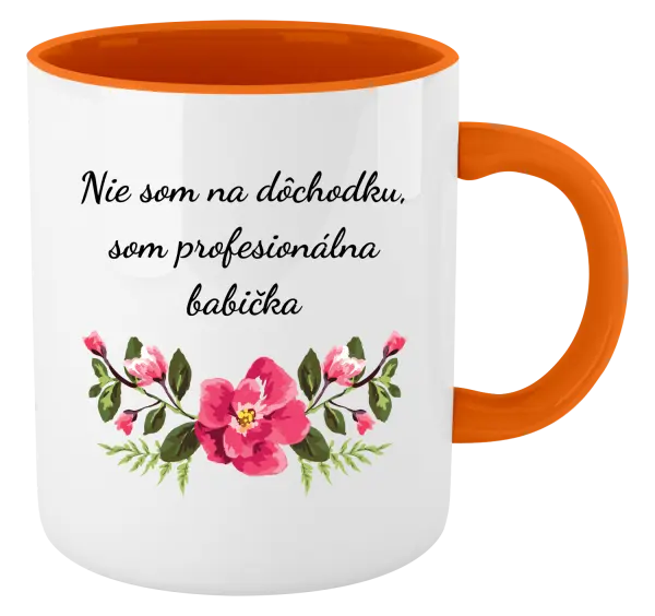 Hrnček  Nie som na dôchodku, som profesionálna babička