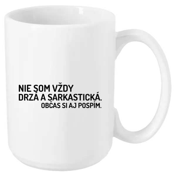 Hrnček Nie som vždy sarkastická. Občas si aj pospím.