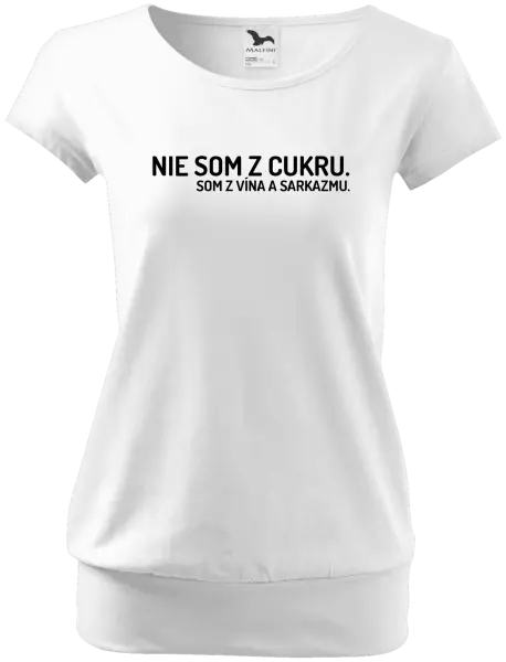 Dámske tričko Nie som z cukru. Som z vína a sarkazmu.