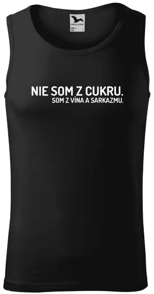 Pánske tielko Nie som z cukru. Som z vína a sarkazmu.