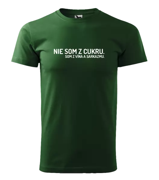 Pánske tričko Nie som z cukru. Som z vína a sarkazmu.