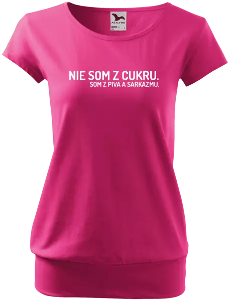 Dámske tričko Nie som z cukru. Som z piva a sarkazmu.