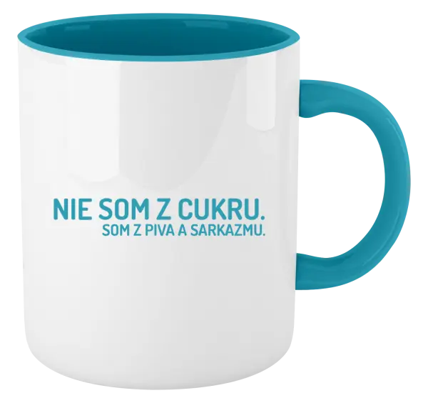 Hrnček  Nie som z cukru. Som z piva a sarkazmu.