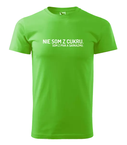 Pánske tričko Nie som z cukru. Som z piva a sarkazmu.