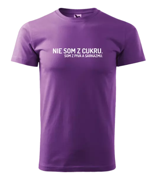 Pánske tričko Nie som z cukru. Som z piva a sarkazmu.