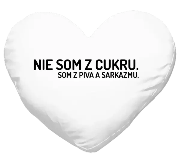 Vankúš Nie som z cukru. Som z piva a sarkazmu.