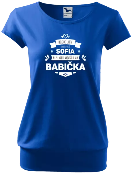 Dámske tričko Niektorí ľudia ma oslovujú menom, ale pre najbližších som babička