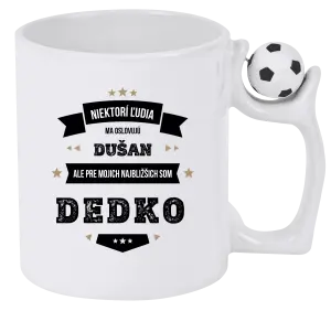 Hrnček Niektorí ľudia ma oslovujú menom, pre mojich najbližšich som dedko