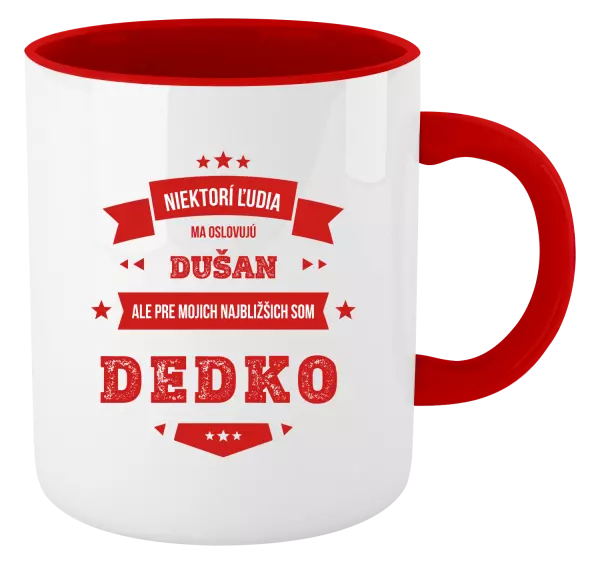 Hrnček  Niektorí ľudia ma oslovujú menom, pre mojich najbližšich som dedko