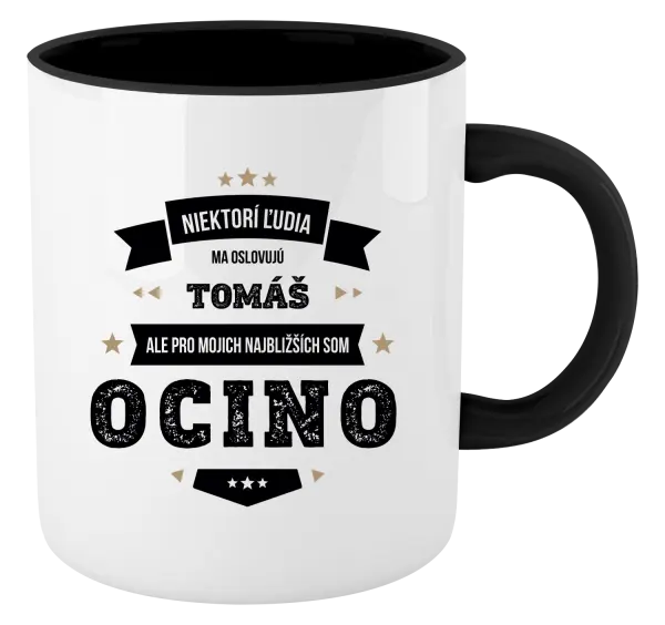 Hrnček  Niektorí ľudia ma oslovujú menom, pre mojich najbližších som