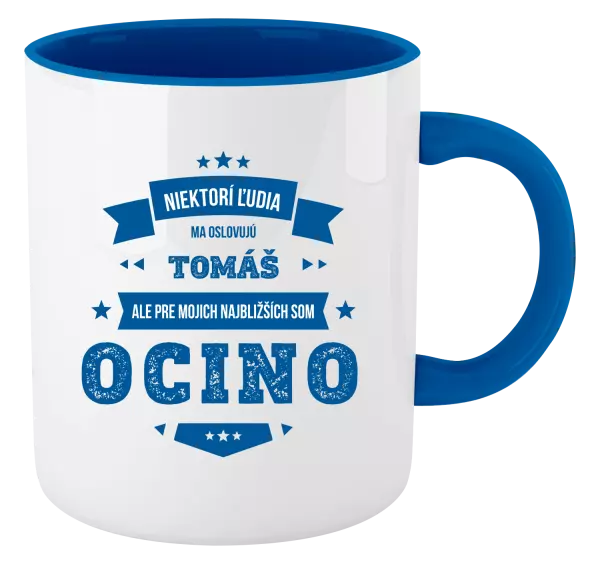 Hrnček  Niektorí ľudia ma oslovujú menom, pre mojich najbližších som