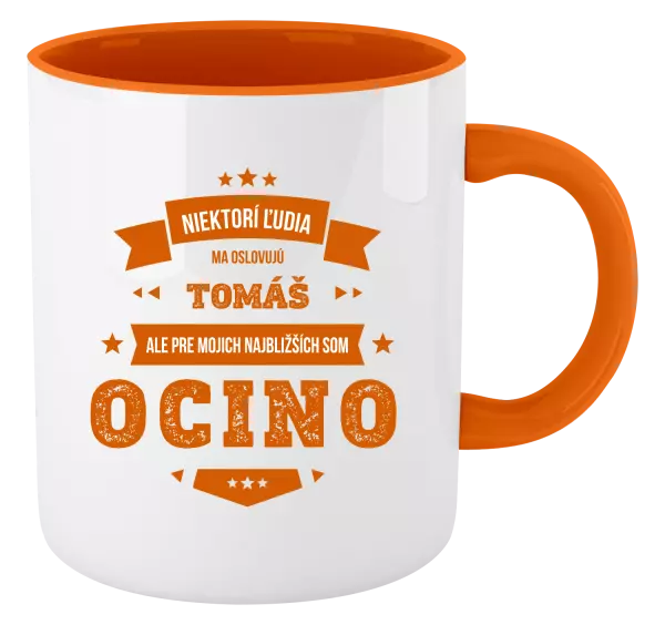 Hrnček  Niektorí ľudia ma oslovujú menom, pre mojich najbližších som