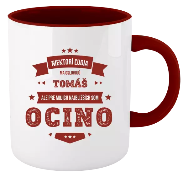 Hrnček  Niektorí ľudia ma oslovujú menom, pre mojich najbližších som