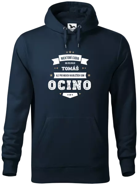 Pánska mikina Niektorí ľudia ma oslovujú menom, pre mojich najbližších som