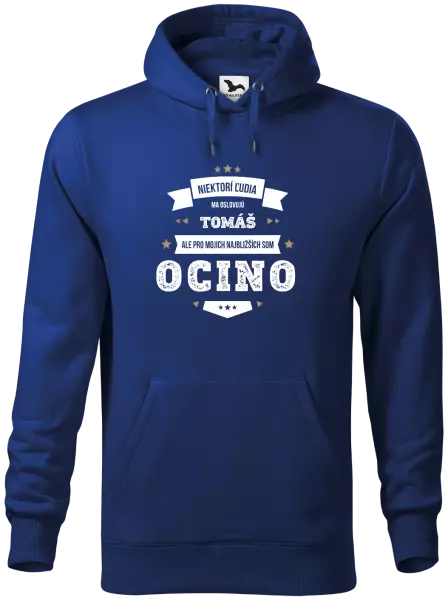 Pánska mikina Niektorí ľudia ma oslovujú menom, pre mojich najbližších som