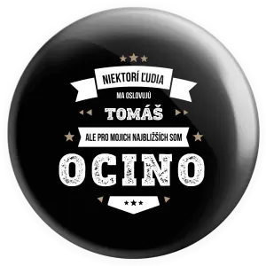 Placka Niektorí ľudia ma oslovujú menom, pre mojich najbližších som