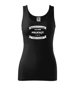 Dámske tielko Nemusím byť najlepší, ale som (...), takže to ide samo