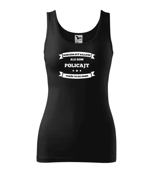 Dámske tielko Nemusím byť najlepší, ale som (...), takže to ide samo