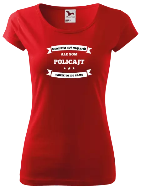 Dámske tričko Nemusím byť najlepší, ale som (...), takže to ide samo