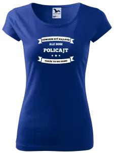 Dámske tričko Nemusím byť najlepší, ale som (...), takže to ide samo