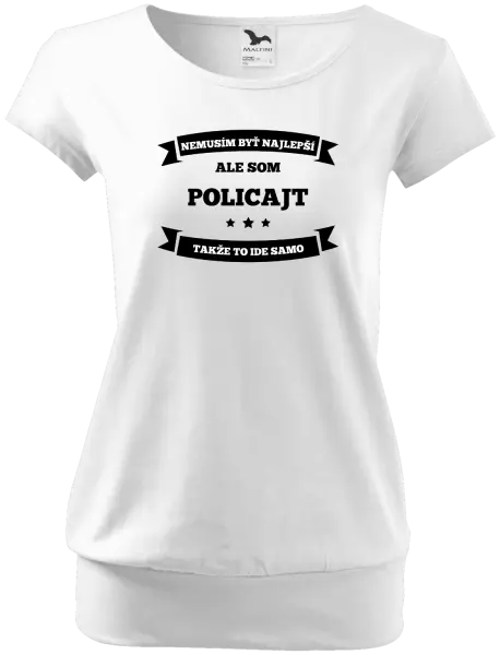 Dámske tričko Nemusím byť najlepší, ale som (...), takže to ide samo