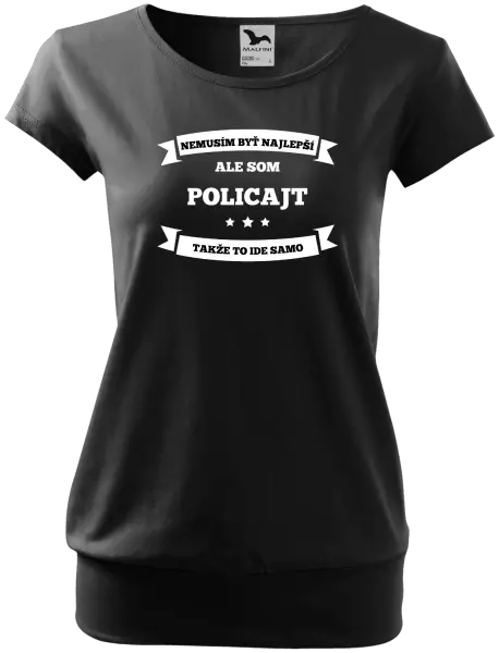 Dámske tričko Nemusím byť najlepší, ale som (...), takže to ide samo