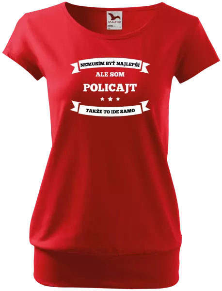 Dámske tričko Nemusím byť najlepší, ale som (...), takže to ide samo