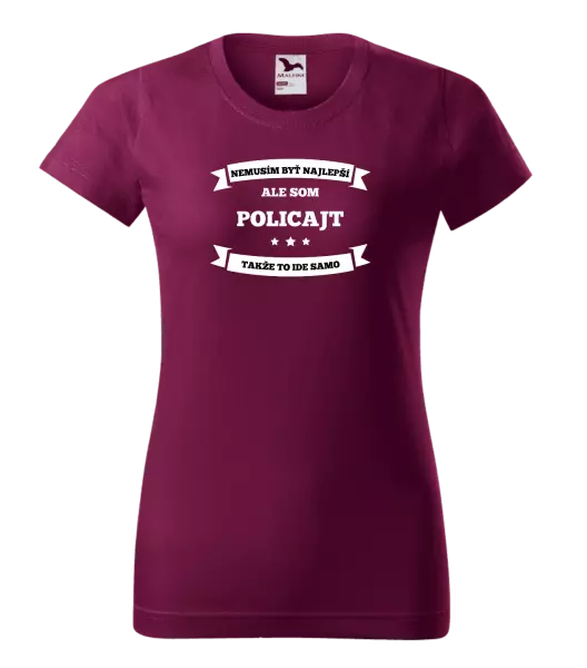 Dámske tričko Nemusím byť najlepší, ale som (...), takže to ide samo