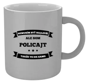 Hrnček metalický Nemusím byť najlepší, ale som (...), takže to ide samo