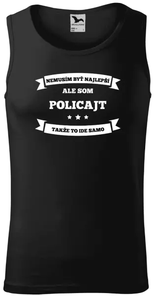 Pánske tielko Nemusím byť najlepší, ale som (...), takže to ide samo