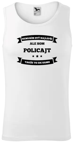 Pánske tielko Nemusím byť najlepší, ale som (...), takže to ide samo