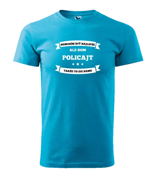 Pánske tričko Nemusím byť najlepší, ale som (...), takže to ide samo