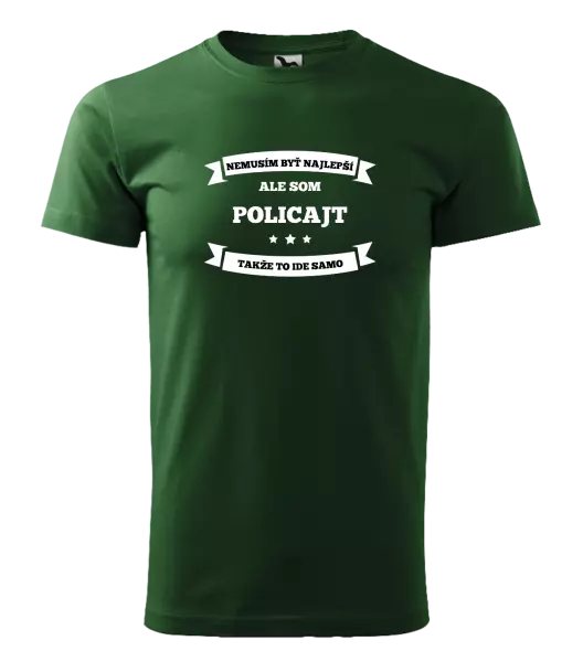 Pánske tričko Nemusím byť najlepší, ale som (...), takže to ide samo