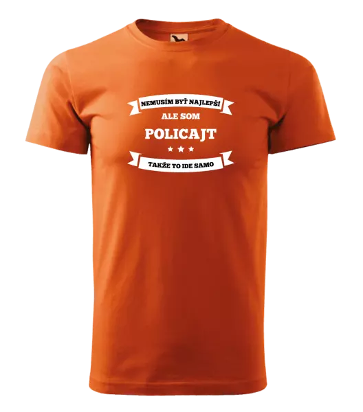 Pánske tričko Nemusím byť najlepší, ale som (...), takže to ide samo