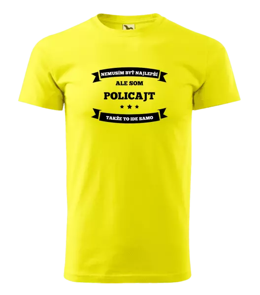 Pánske tričko Nemusím byť najlepší, ale som (...), takže to ide samo